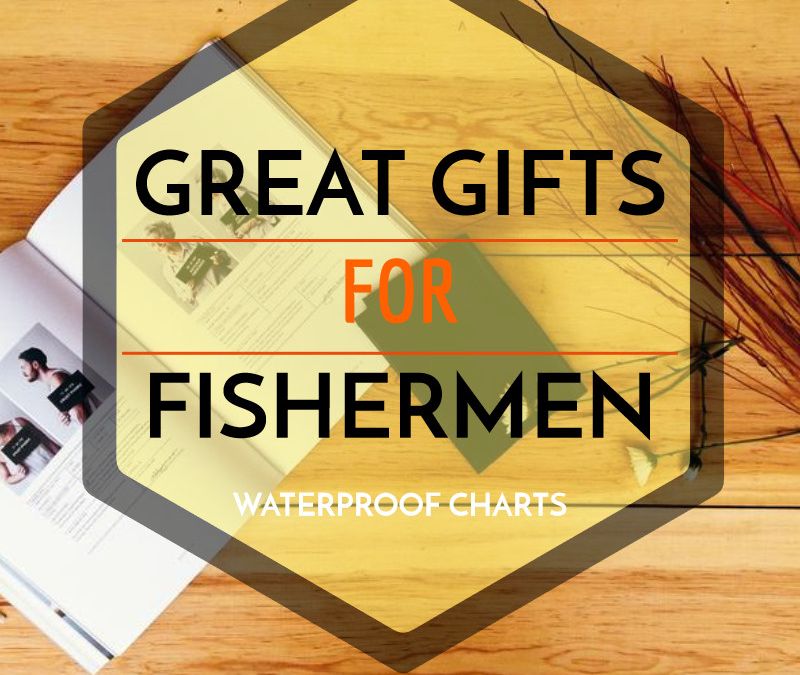 Great Fishing Gifts for Fishermen